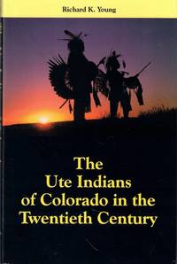 The Ute Indians of Colorado in the Twentieth Century