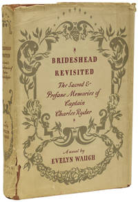 Brideshead Revisited. The Sacred and Profane Memories of Captain Charles Ryder