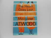 image of The Heart Goes Last: A Novel (signed)