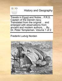 Travels in Egypt and Nubia... F.R.S. Captain of the Danish navy. Translated from the original ......