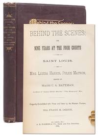 Behind the Scenes; or, Nine Years at the Four Courts of Saint Louis