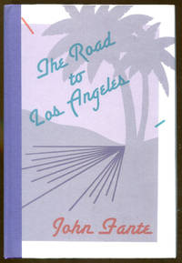 The Road to Los Angeles by Fante, John - 1985