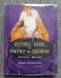 OXFORD BOOK OF POETRY FOR CHILDREN. by Blishen, Edward.  (Lewis Carroll, Walter de la Mare, Edward Lear, Christina Rossetti, William Shakespeare, Robert Louis Stevenson, Alfred Lord Tennyson, William Wordsworth, Eleanor Farjeon, John Keats, John Clare, William Blake, James Reeves, et al.) - 1963