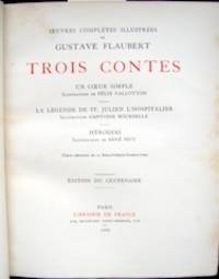 Trois Contes. Texte dÃ©finitif de la BibliothÃ¨que-Charpentier by Flaubert, Gustave, 1821-1880 - 1929 [cover 1928]