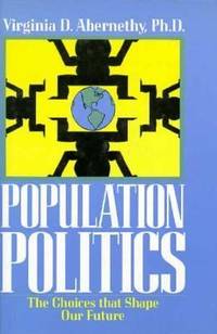 Population Politics : The Choices That Shape Our Future