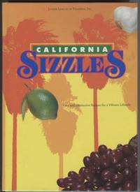 California Sizzles: Easy and Distinctive Recipes for a Vibrant Lifestyle