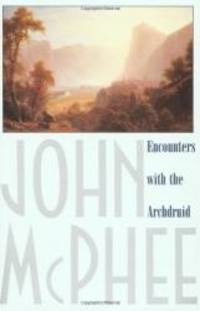 Encounters with the Archdruid by John McPhee - 1980-08-09