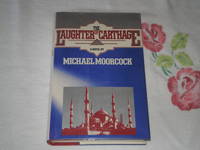 The Laughter of Carthage by Moorcock, Michael - 1984