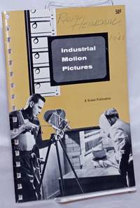 Industrial Motion Pictures by [Heimdahl, Ralph association copy] - 1957