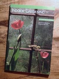 INDOOR GARDENING : Plants & Gardends : Brooklyn Botanic Garden Record Series Vol 43, No 1, 1987