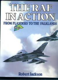 The RAF in Action from Flanders to the Falklands