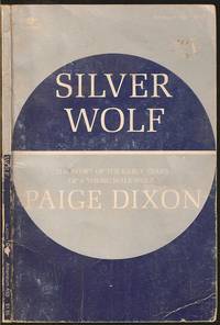Silver Wolf by Page Dixon - Paperback - First - 1973 - from The Book Collector ABAA, ILAB (SKU: BOOKS008345)
