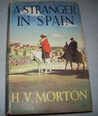 A Stranger in Spain by H.V. Morton - 1959