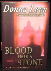 Blood From A Stone by Donna Leon - Signed First Edition - 2005 - from Bookmarc's (SKU: EC11068BB)