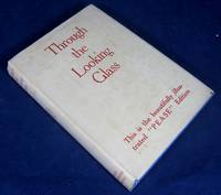 THROUGH THE LOOKING GLASS (The Bessie Pease Edition, Sequel to Her Alice In Wonderland) by Carroll, Lewis (Charles L[utwidge] Dodgson) - 1909