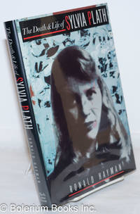 The Death and Life of Sylvia Plath by [Plath, Sylvia] Ronald Hayman - 1991