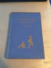 The Christopher Robin Story Book by A. A. Milne - 1936