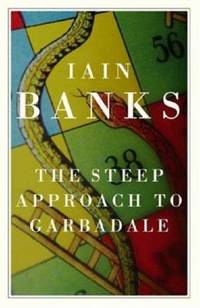 The Steep Approach to Garbadale by Banks, Iain - 2007