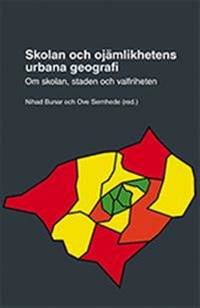 Skolan och ojämlikhetens geografi. Om skolan,…