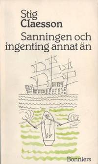 Sanningen och ingenting annat än.