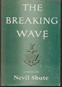 The Breaking Wave by Nevil Shute - Hardcover - Book Club Edition (BCE/BOMC) - 1955 - from Turn-The-Page Books (SKU: 056174)