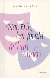 När Erik bär förklä är han Anders