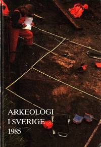 Arkeologi i Sverige. 1985.