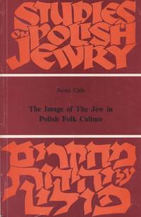 THE IMAGE OF THE JEW IN POLISH FOLK CULTURE