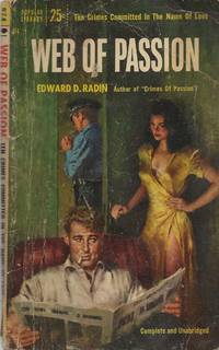 Web of Passion by Edward D Radin - Paperback - First Paperback Edition - 0 - from Acorn Books (SKU: 039783)