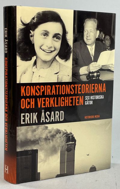 Konspirationsteorierna och verkligheten. Sex…
