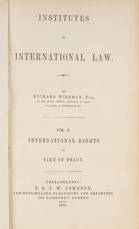 Institutes of International Law. London, 1849-1850. 2 vols. in 1