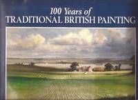 cover of One Hundred Years of Traditional British Painting (100)