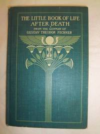 The Little Book of Life After Death by Fechner, Gustav Theodor - 1904