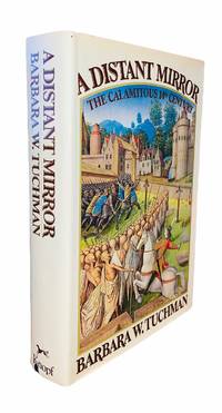 A Distant Mirror: The Calamitous 14th Century by Barbara W. Tuchman - 1978