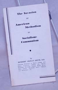 image of The Invasion of American Methodism by Socialism-Communism: Address at the National Conference of Clergymen and Laymen, held by America Forward Movement, Asheville, N.C., August 12-16, 1936