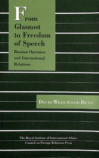 From Glasnost to Freedom of Speech: Russian Openness and International Relations (Chatham House...