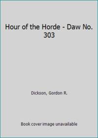 Hour of the Horde - Daw No. 303 by Dickson, Gordon R - 1978