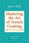 Mastering the Art Of French Cooking