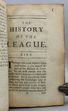 View Image 3 of 3 for The History of the League. Written in French by Monsieur Maimbourg. Translated into English Accordin... Inventory #7595