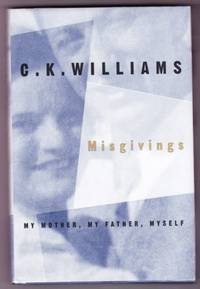 MISGIVINGS. MY MOTHER, MY FATER, MYSELF