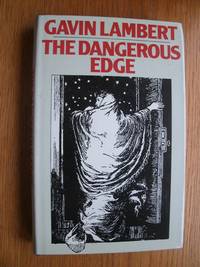 The Dangerous Edge by Gavin Lambert - First edition first printing - 1975 - from Scene of the Crime Books, IOBA (SKU: biblio10399)