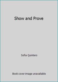 Show and Prove