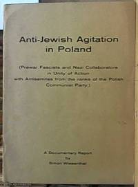 Anti-Jewish agitation in Poland: Prewar fascists and Nazi collaborators in unity of action with antisemites from the ranks of the Polish communist Party