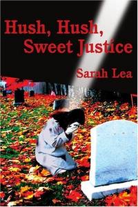 Hush, Hush, Sweet Justice