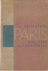 Paris. Eine Stadt als Kunstwerk