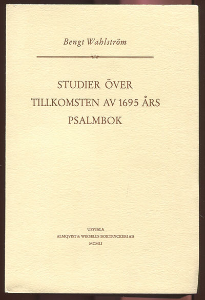 Studier över tillkomsten av 1695-års psalmbok.…