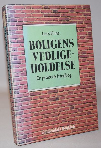 Boligens vedligeholdelse - En praktisk håndbog.