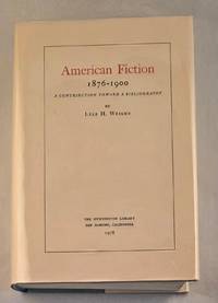 American Fiction 1876-1900 A Contribution Toward A Bibliography