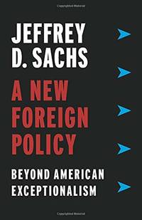 A New Foreign Policy: Beyond American Exceptionalism