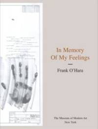 In Memory Of My Feelings by Frank O'Hara - 2005-08-09